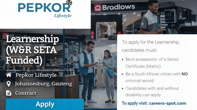 Pepkor Lifestyle Learnership W&R SETA funded application guide South Africa